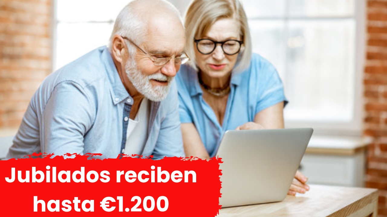 España: Jubilados reciben hasta €1.200 – Consulta el calendario oficial de enero
