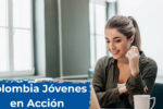 Colombia: Jóvenes en Acción – pagos de febrero confirmados y guía rápida de inscripción