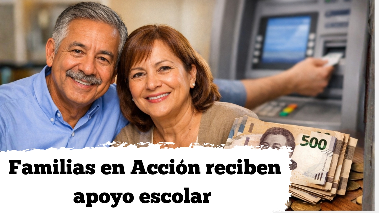 Colombia: Familias en Acción reciben apoyo escolar – Fechas de cobro y requisitos enero 2026