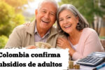 Colombia confirma subsidios de adultos mayores febrero 2026
