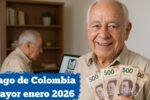 Colombia: pago de Colombia Mayor enero 2026, monto confirmado y pasos para inscribirse