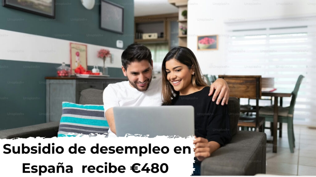 Subsidio de desempleo en España: quién recibe €480 en febrero y cómo aplicar fácilmente