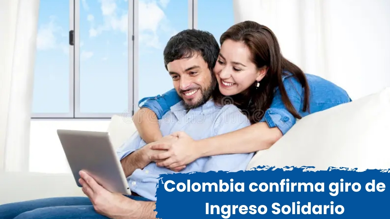 Colombia confirma giro de Ingreso Solidario: $500,000 en enero 2026, revisa tu elegibilidad
