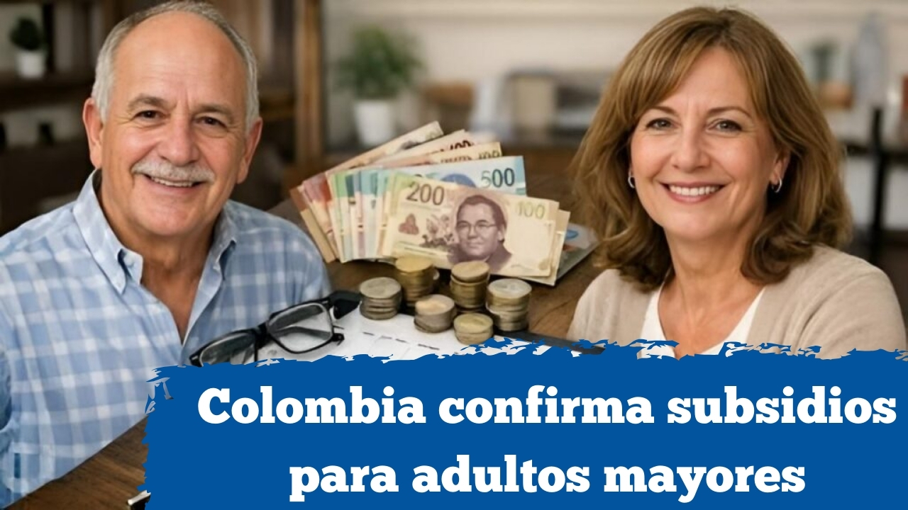 Colombia confirma subsidios para adultos mayores: requisitos y fechas de enero